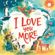 I Love You More